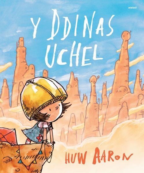 Cover image for Y Ddinas Uchel, isbn: 9781913245047