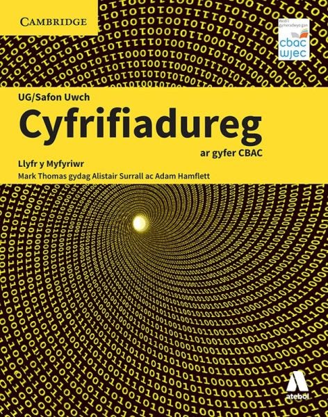 Cover image for Cyfrifiadureg UG/Safon Uwch ar Gyfer CBAC, isbn: 9781913245481