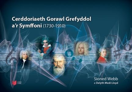 Cover image for Cerddoriaeth Gorawl Grefyddol a'r Symffoni (1730-1910), isbn: 9781913245498