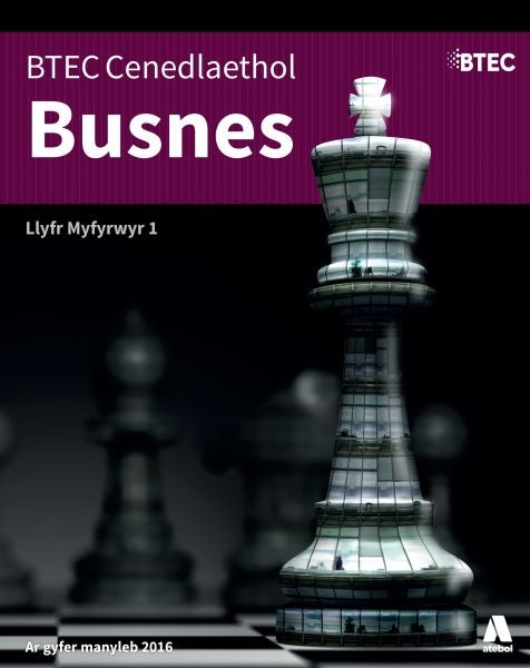 Cover image for BTEC Cenedlaethol Busnes: Llyfr Myfyrwyr 1, isbn: 9781913245535