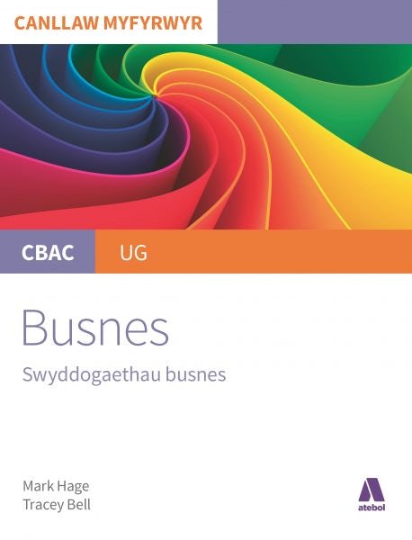 Cover image for CBAC Canllaw Myfyrwyr: Busnes - Swyddogaethau Busnes, isbn: 9781913245641