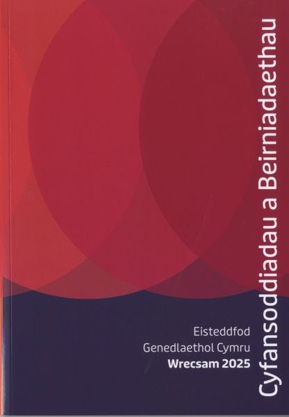 Cover image for Cyfansoddiadau Eisteddfod Genedlaethol Wrecsam 2025, isbn: 9781913257149
