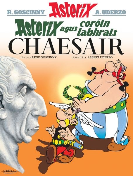 Cover image for Asterix Agus Coróin Labhrais Chaesair (Asterix in Irish), isbn: 9781913573065