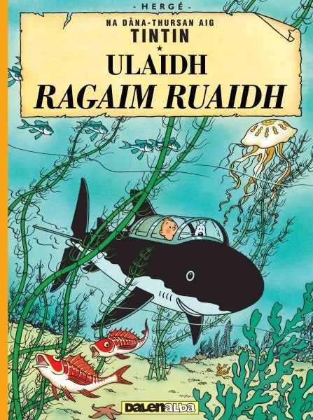 Cover image for Tintin: Ulaidh Ragaim Ruaidh (Tintin in Gaelic), isbn: 9781913573102