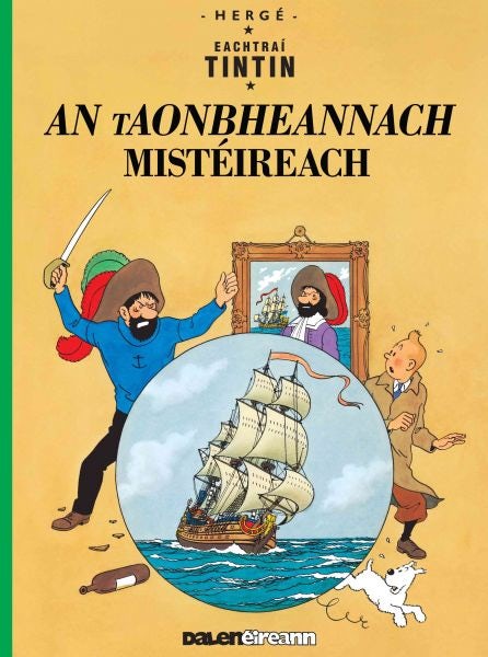 Cover image for Tintin; An Taonbheannach Mistéireach (Tintin in Irish), isbn: 9781913573119