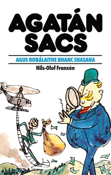 Cover image for Agatán Sacs: Agatán Sacs Agus Robálaithe Bhanc Shasana, isbn: 9781913573164