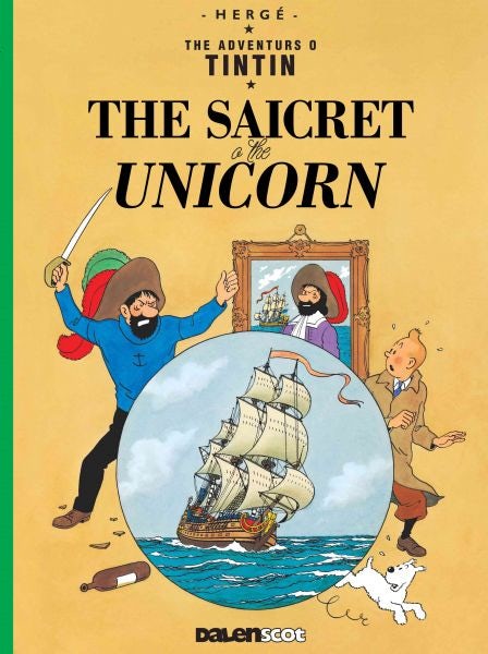 Cover image for Tintin: The Saicret o the Unicorn (Tintin in Scots), isbn: 9781913573195