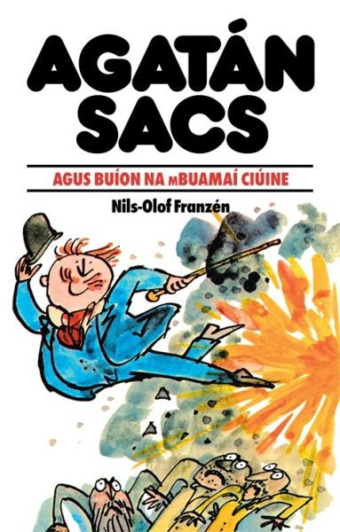 Cover image for Agatán Sacs Agus Buíon Na Mbuamaí Ciúine, isbn: 9781913573300