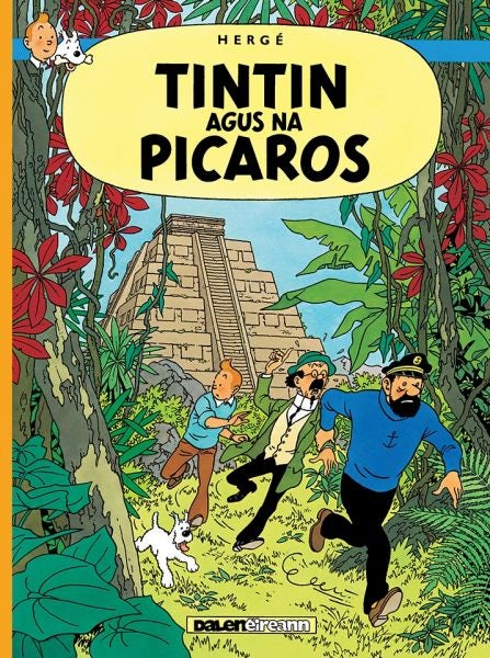 Cover image for Tintin Agus Na Picaros, isbn: 9781913573324