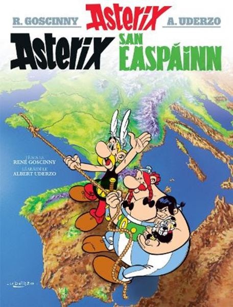 Cover image for Asterix San Easpáinn (Asterix i Ngaeilge / Asterix in Irish), isbn: 9781913573508