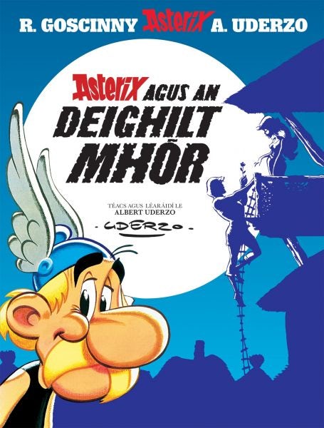 Cover image for Asterix agus an Deighilt Mhór (Asterix i nGaeilge / Asterix in Irish), isbn: 9781913573812