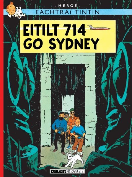 Cover image for Eitilt 714 go Sydney (Tintin i nGaeilge / Tintin in Irish), isbn: 9781913573850