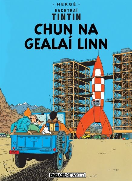 Cover image for Chun na Gealaí Linn (Tintin i nGaeilge / Tintin in Irish), isbn: 9781913573959