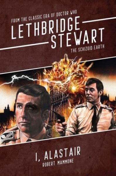 Cover image for Lethbridge Stewart: Bloodlines - I, Alistair, isbn: 9781913637033