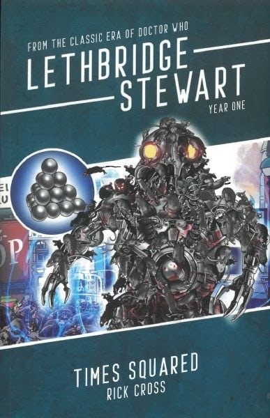 Cover image for Lethbridge-Stewart: Times Squared, isbn: 9781913637590