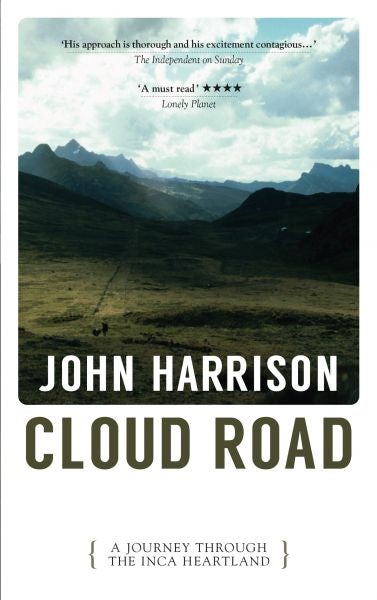 Cover image for Cloud Road - A Journey Through the Inca Heartland, isbn: 9781913640064