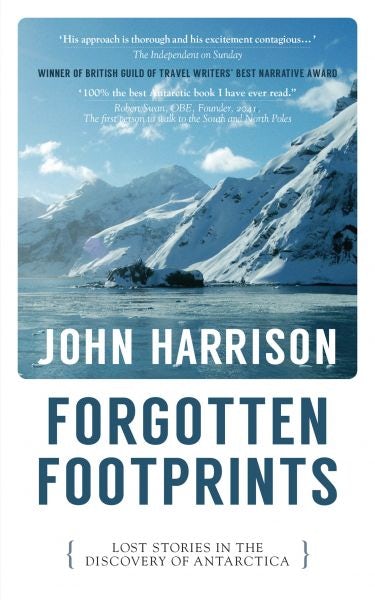 Cover image for Forgotten Footprints - Lost Stories in the Discovery of Antarctica, isbn: 9781913640071