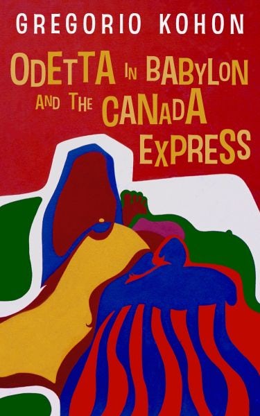 Cover image for Odetta in Babylon and the Canada Express, isbn: 9781913640514