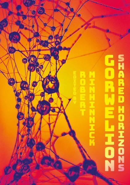 Cover image for Gorwelion: Shared Horizons, isbn: 9781913640552