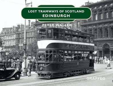 Cover image for Lost Tramways of Scotland: Edinburgh, isbn: 9781913733513