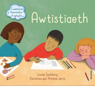 Cover image for Cwestiynau a Theimladau Ynghylch Awtistiaeth, isbn: 9781913733735