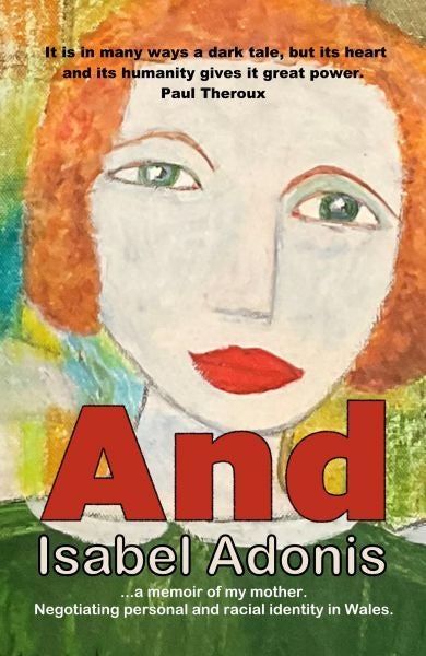 Cover image for And - A Memoir of My mother, isbn: 9781913853112