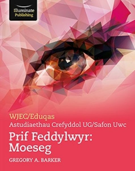 Cover image for CBAC Astudiaethau Crefyddol ar gyfer UG a Safon Uwch - Meddylwyr Allweddol: Moeseg, isbn: 9781913963347