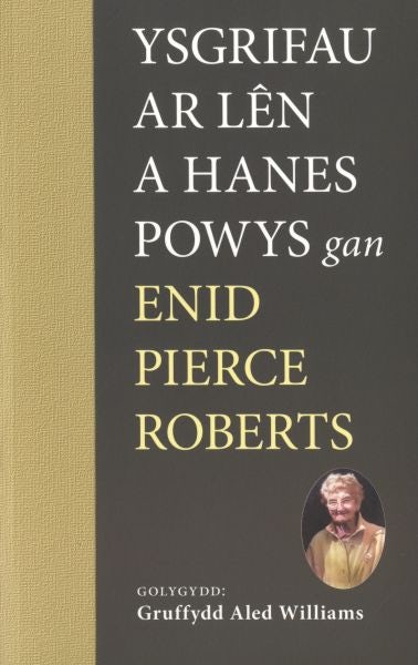 Cover image for Ysgrifau ar Lên a Hanes Powys, isbn: 9781913996567