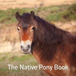 Cover image for The Nature Series: The Native Pony Book, isbn: 9781914079160