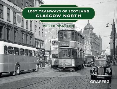 Cover image for Lost Tramways of Scotland: Glasgow North, isbn: 9781914079542