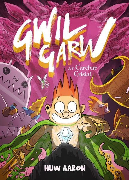 Cover image for Gwil Garw a'r Carchar Crisial, isbn: 9781914303036