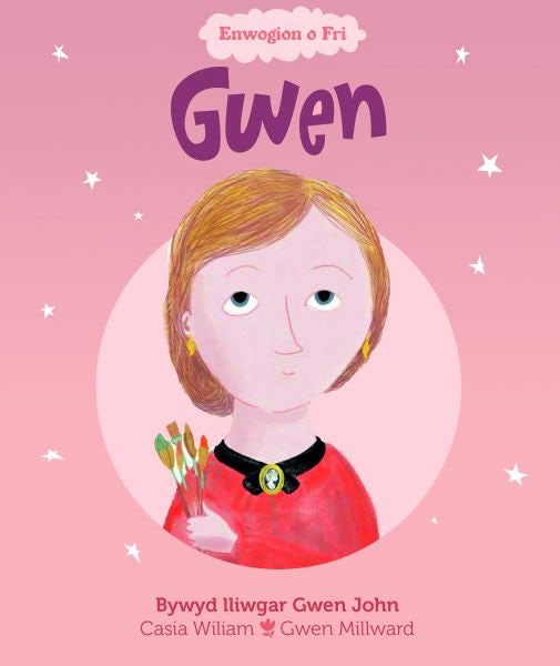 Cover image for Enwogion o Fri: Gwen - Bywyd Lliwgar Gwen John, isbn: 9781914303074