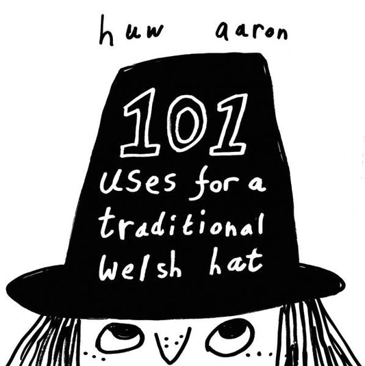 Cover image for 101 Uses for a Traditional Welsh Hat, isbn: 9781914303210