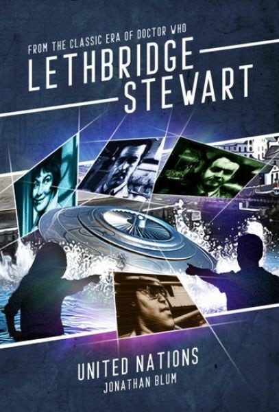 Cover image for Lethbridge-Stewart: United Nations, isbn: 9781915439185