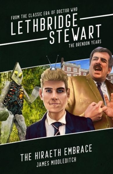 Cover image for Lethbridge-Stewart: The Hiraeth Embrace, isbn: 9781915439338