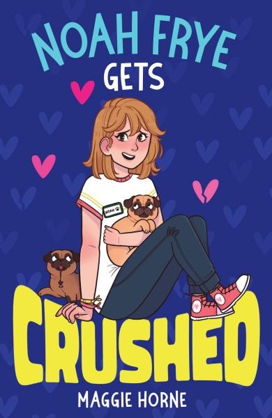Cover image for Noah Frye Gets Crushed, isbn: 9781915444530