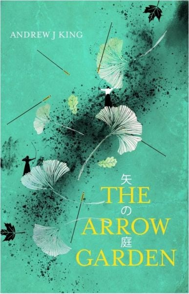 Cover image for The Arrow Garden, isbn: 9781916398641