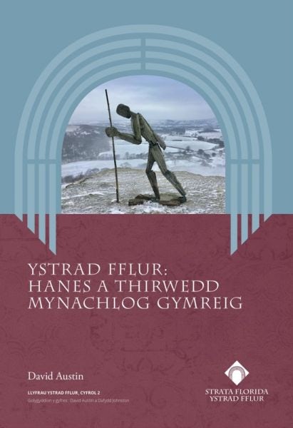 Cover image for Ystrad Fflur - Hanes a Thirwedd Mynachlog Gymreig, isbn: 9781916873520