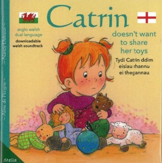 Cover image for Tydi Catrin Ddim Eisiau Rhannu ei Thegannau / Catrin Doesn't Want to Share her Toys, isbn: 9781916894037