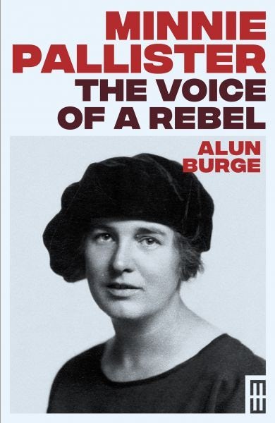 Cover image for Minnie Pallister: The Voice of a Rebel, isbn: 9781917140874