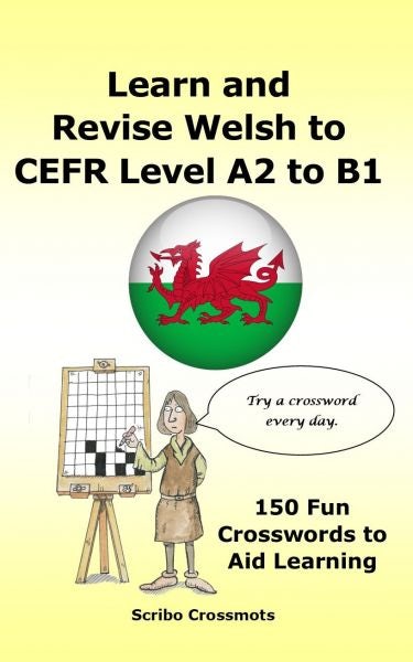 Cover image for Learn and Revise Welsh CEFR Level A2 to B1, isbn: 9781917405799