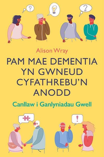 Cover image for Pam Mae Dementia yn Gwneud Cyfathrebu'n Anodd, isbn: 9781917467919