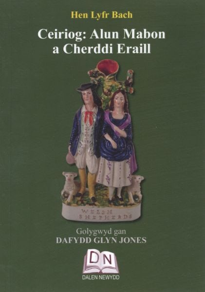 Cover image for Ceiriog - Alun Mabon a Cherddi Eraill, isbn: 9781998990627