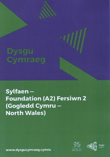 Cover image for Dysgu Cymraeg: Sylfaen/Foundation (A2) - Gogledd Cymru/North Wales - Fersiwn 2, isbn: 9781998995950