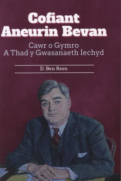 Cover image for Cofiant Aneurin Bevan, isbn: 9781999689865