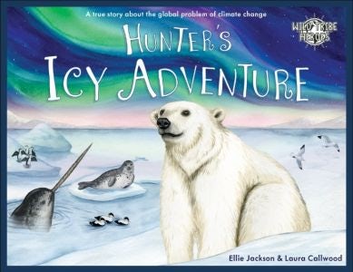 Cover image for Wild Tribe Heroes: Hunter's Icy Adventure, isbn: 9781999748579