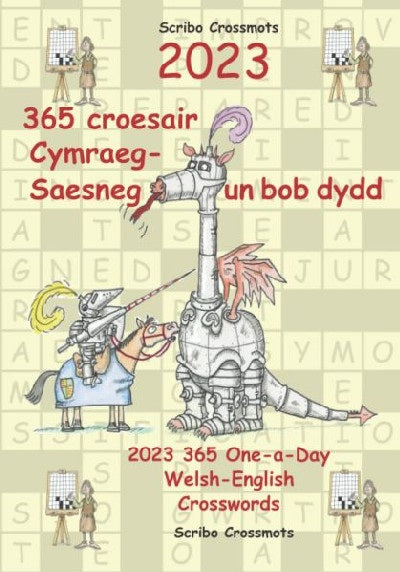 365 Croesair Cymraeg-Saesneg 2023 - Un Bob Dydd / 2023 365 One a Day Welsh-English Crosswords